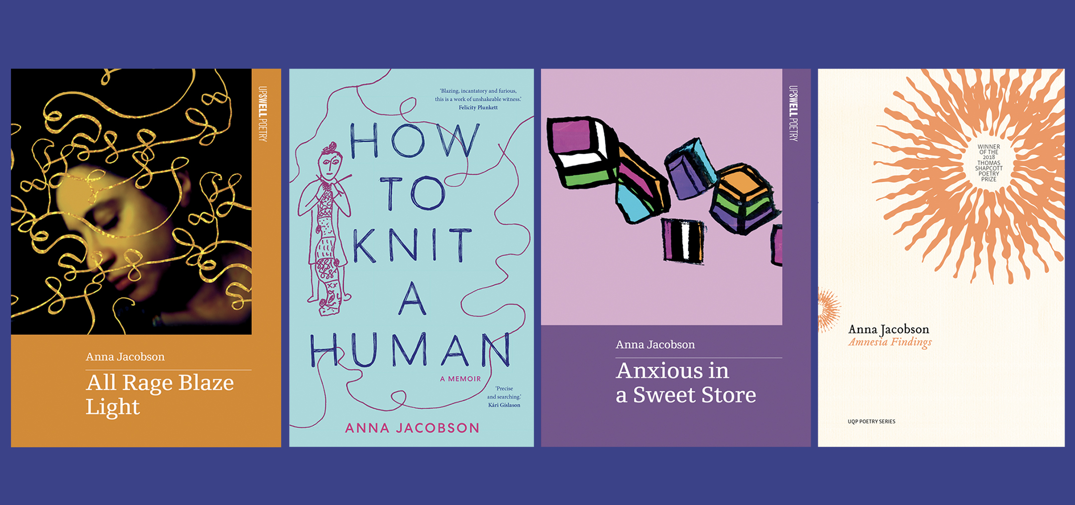 Anna Jacobson's four book covers (All Rage Blaze Light, How to Knit a Human, Anxious in a Sweet Store, and Amnesia Findings